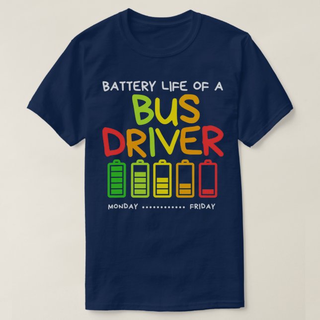 T-shirt Drôle Durée De Vie De La Batterie Du Pilote De Bus (Design devant)