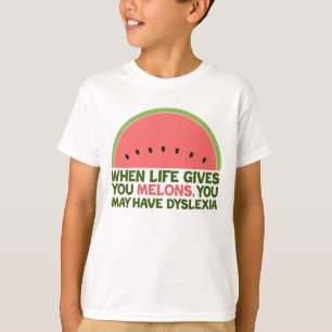 T-shirt Drôle Dyslexie Citation Dyslexique Humour Watermel