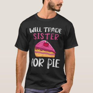 T-shirt Drôle Échangerai Sœur Contre Tarte Tarte Au Citrou