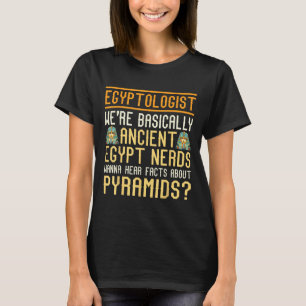 T-shirt Drôle égyptologue Citation ancienne Egypte Lover S