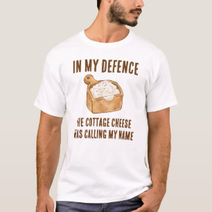 T-shirt Drôle EN MA DÉFENSE Cottage Cheese