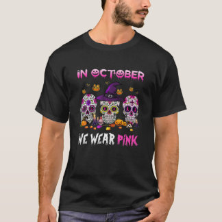 T-shirt Drôle En Octobre Nous Portons Pink Sugar Skull Bre