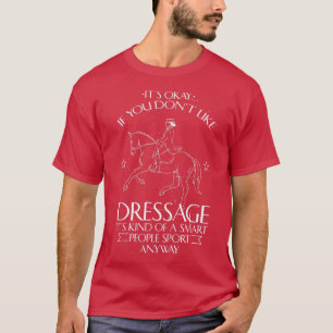 T-shirt Drôle Equestre Citation Dressage Riding Cheval