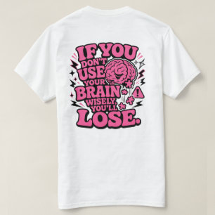 T-shirt drôle et motivant « Utilisez Votre Cerveau
