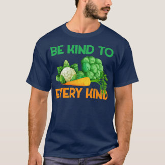 T-shirt Drôle être gentil à chaque type de Vegan Vegetaria