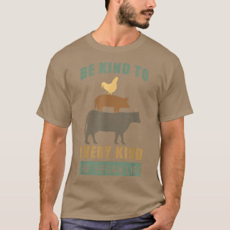 T-shirt Drôle être gentil à chaque type de Vegan Vegetaria