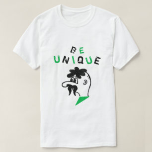 T-shirt drôle être unique - différent - un seul