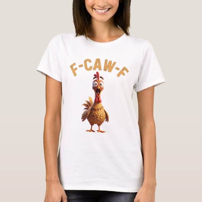 T-shirt drôle f caw f poulet  (Devant)