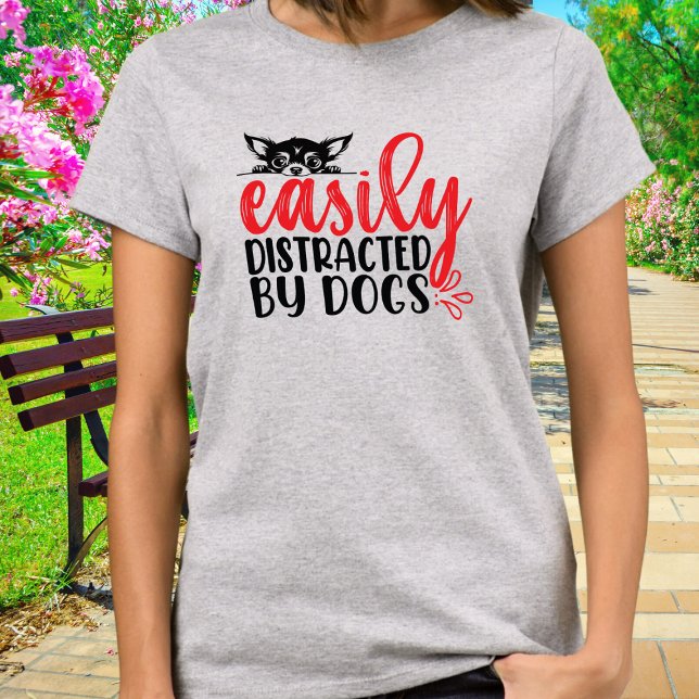 T-shirt Drôle facile distrait par Chihuahua (Créateur téléchargé)