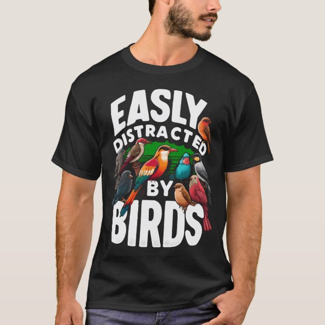T-shirt Drôle Facilement Distrait Par Les Oiseaux Ornithol (Devant)