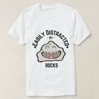 T-shirt drôle - Facilement distrait par les rocher