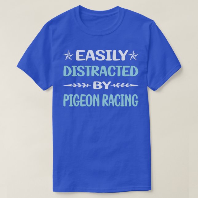 T-shirt Drôle Facilement Distrait Pigeon Racing (Design devant)