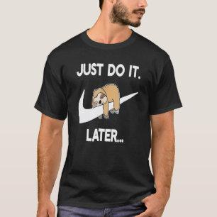 T-shirt Drôle Fais-le plus tard Paresseux endormi Paresseu
