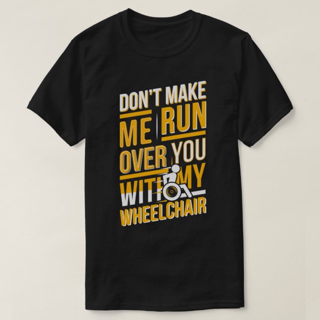 T-shirt Drôle fauteuil roulant Dire Cadeau Humour Handicap (Design devant)