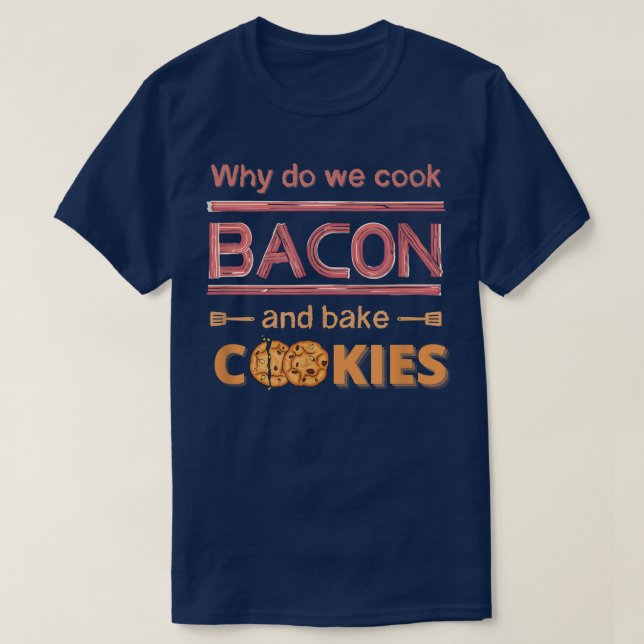 T-shirt Drôle Femme Mens Cuisine de cuisson, Bacon Cookies (Design devant)