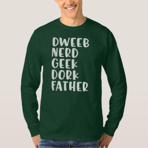 T-shirt Drôle Fête des pères Dweeb Geek Nerd Dork Papa