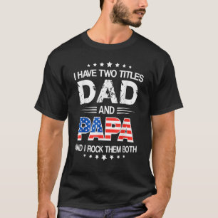 T-shirt Drôle Fête des pères Heureuse J'Ai Deux Titres Pap