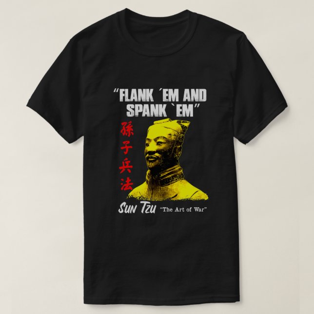 T-shirt Drôle Flank Em et Spank Em Sun Tzu cadeau (Design devant)