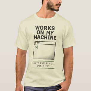 T-shirt drôle « Fonctionne sur ma machine » pour d