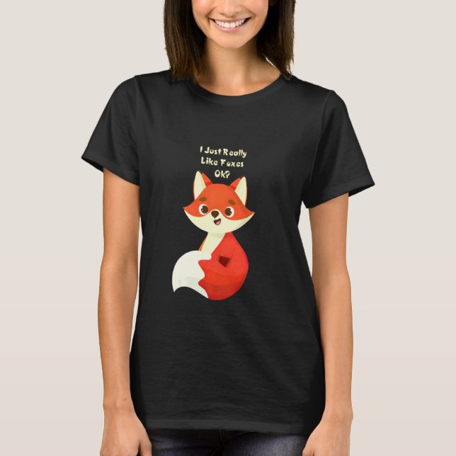 T-shirt Drôle Fox J'Aime Vraiment Foxes Ok Tee (Devant)