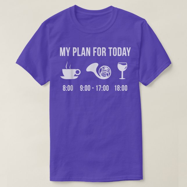 T-shirt Drôle French Horn Instrument Musique Mon Plan Pour (Design devant)