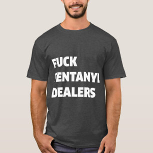 T-shirt Drôle Fvck Fentanyl Concessionnaires Vêtements Ant