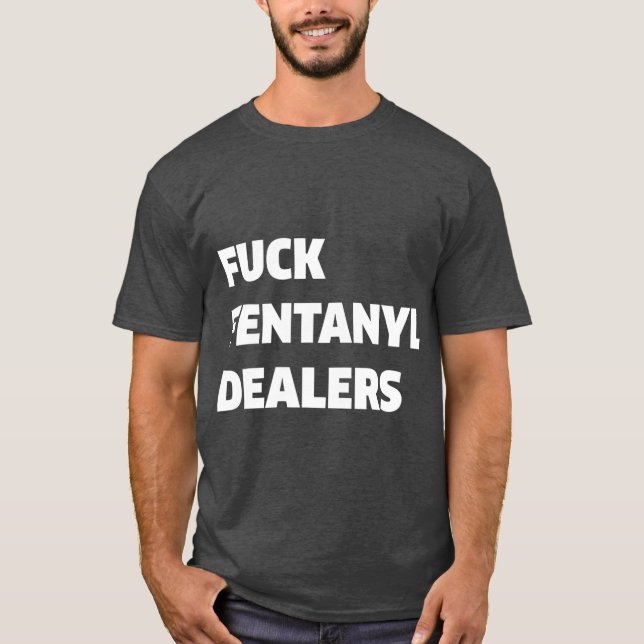 T-shirt Drôle Fvck Fentanyl Concessionnaires Vêtements Ant (Devant)