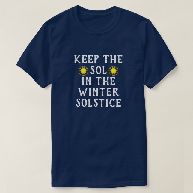 T-shirt Drôle "Gardez le Sol dans le Solstice d'Hiver" (Design devant)