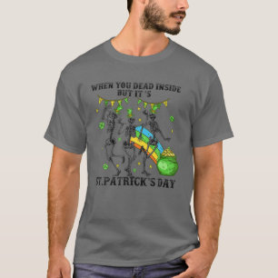 T-shirt Drôle gardien de St. Patrick mort à l'intérieur ma