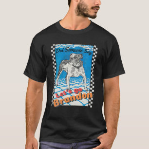 T-shirt Drôle Go-Brandon Sarcastique Mème Amoureux des chi