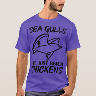 T-shirt Drôle Goût De Mouette De Mer Ne Sont Que Des Poule