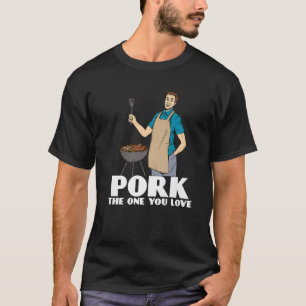 T-shirt Drôle Grilling Papa - Porc Celui que vous aimez BB