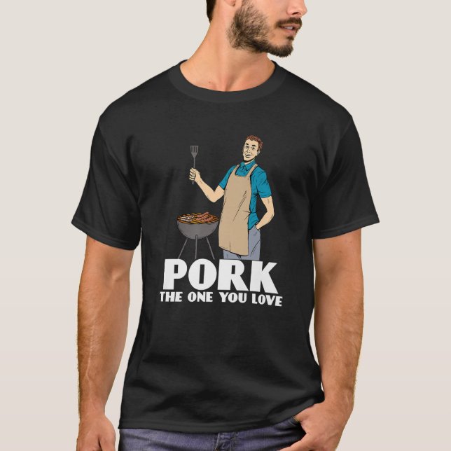 T-shirt Drôle Grilling Papa - Porc Celui que vous aimez BB (Devant)