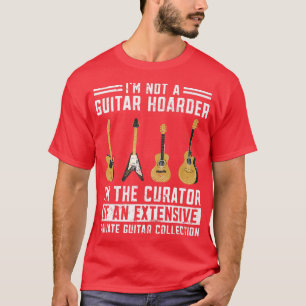 T-shirt Drôle Guitariste Je Ne Suis Pas Guitare Hoarder Je