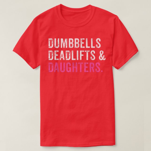 T-shirt Drôle Gym entraînement Père's Dumbbells Deadlifts  (Design devant)