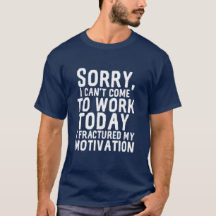 T-shirt Drôle haïr Mon travail ne peut pas fonctionner Mot