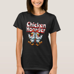 T-shirt Drôle Hoarder au poulet
