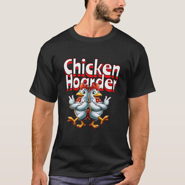 T-shirt Drôle Hoarder au poulet (Devant)