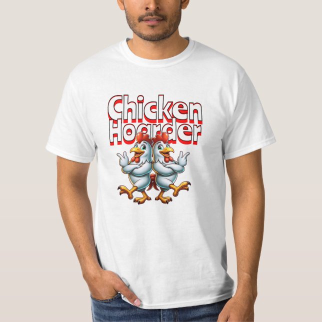 T-shirt Drôle Hoarder au poulet (Devant)