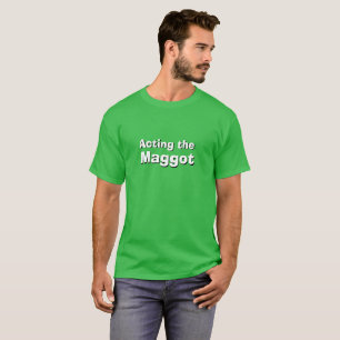 T-shirt Drôle Homme de mode de sport cadeau AGIR LE MAGGOT
