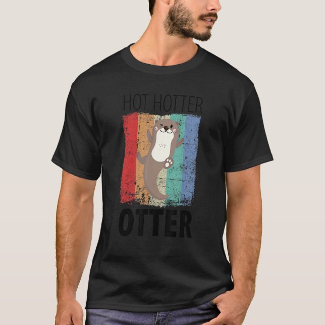 T-shirt Drôle Hotter Otter Otter Lot Dire Otte Poisson (Devant)