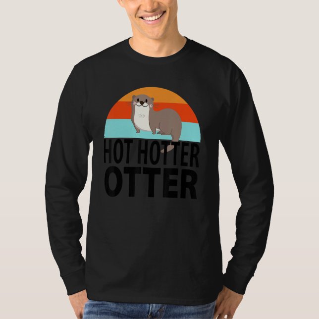 T-shirt Drôle Hotter Otter Otter Lot Dire Otte Poisson (Devant)