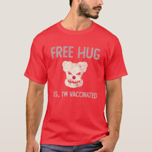 T-shirt Drôle HUG LIBRE Oui Je suis Vacciné Evil Killer Cl