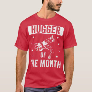 T-shirt Drôle Hugger de lutte du mois Lutte contre la lutt
