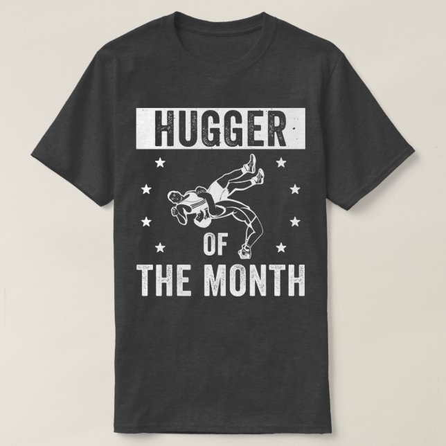 T-shirt Drôle Hugger de lutte du mois Lutte contre la lutt (Design devant)