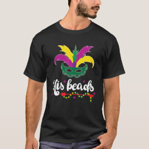 T-shirt Drôle Humour Sarcastique Ses perles Mardi Gras Mat