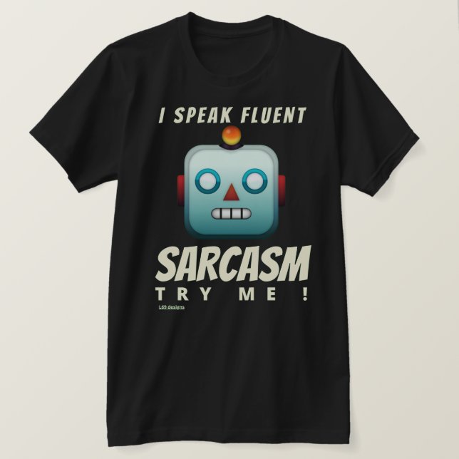 T-shirt drôle "I SPEAK FLUENT SARCASM" (Design devant)