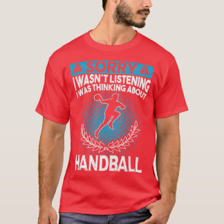 T-shirt Drôle I Wasnx27t Écouter Dire Joueur De Handball