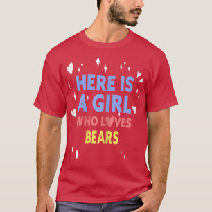 T-shirt Drôle Ici Est Une Fille Qui Aime Les Ours