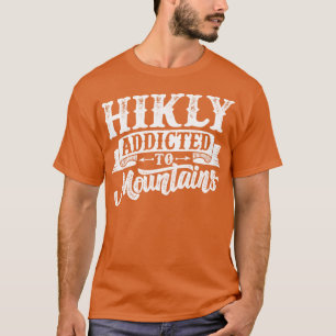 T-shirt Drôle Idée cadeau Randonnée grimpeur randonneur